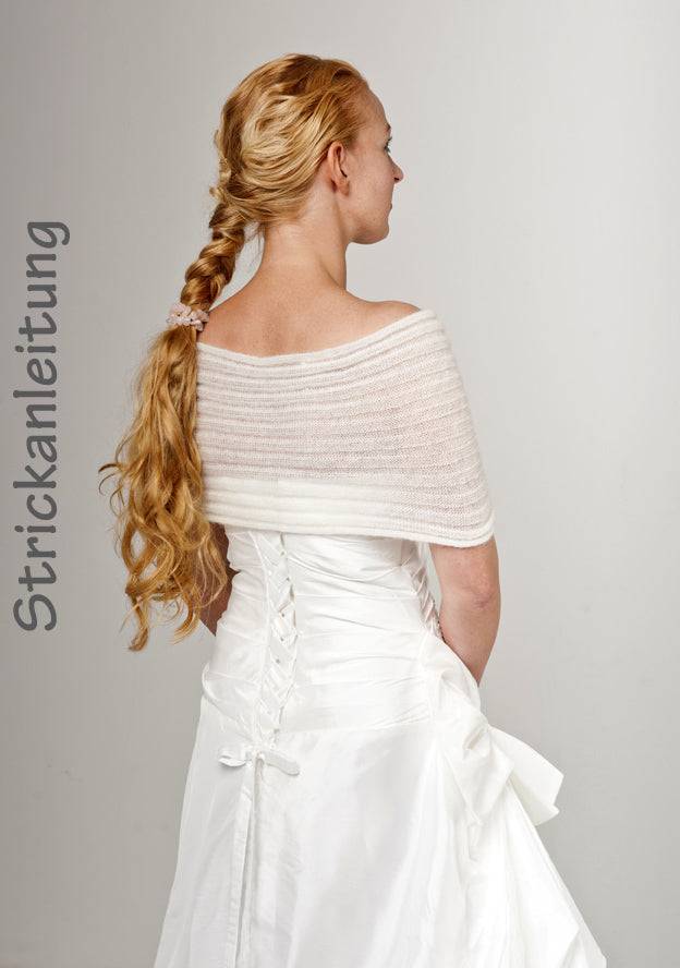 Braut Cape Strickanleitung in wenigen Stunden gestrickt ihr Brautaccessoire - Beemohr